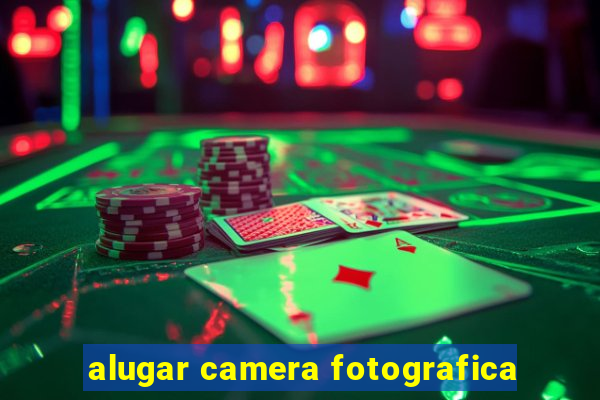 alugar camera fotografica